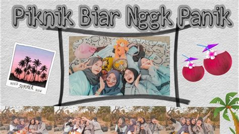 Piknik Biar Nggk Panik🧕🧕 Youtube