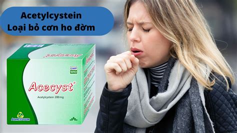 Thuốc Acecyst 200mg Long đờm giảm ho Pharmart vn