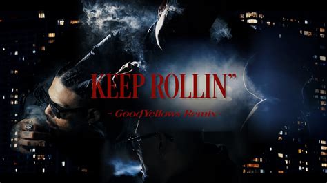 Keep Rollinremix Goodyellowsofficial Music Video Youtube