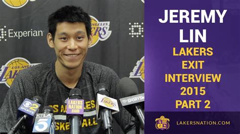 Lakers Exit Interviews 2015 Jeremy Lin Pt 2 Youtube