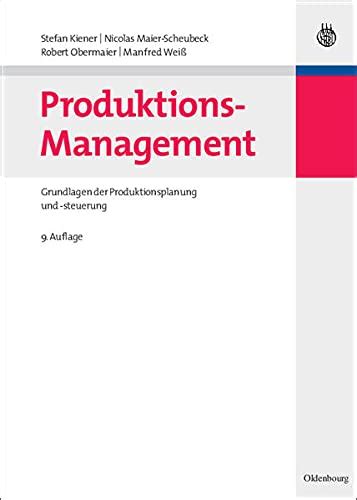 Produktions Management Grundlagen Der Produktionsplanung Und