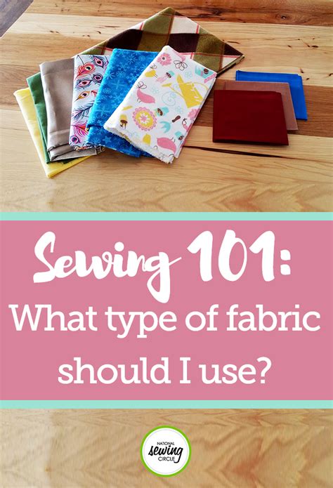 Sewing 101: What Type of Fabric Should I Use? | National Sewing Circle ...