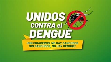 Campaña de prevención y control del dengue Campañas Ministerio de