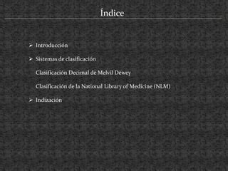 Bibliotecas Fundamentos de los Sistemas de clasificación NLM Dewey e