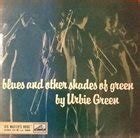 URBIE GREEN Blues And Other Shades Of Green Reviews