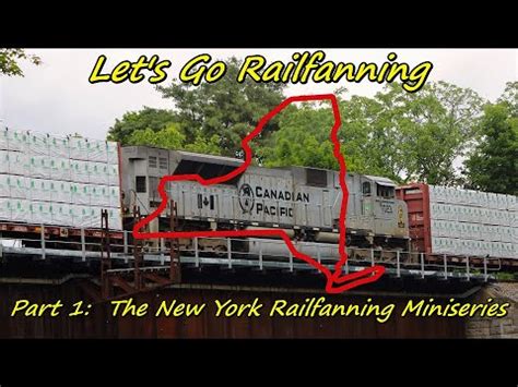 LGR New York Railfanning Miniseries Part 1 Railfanning The Canadian