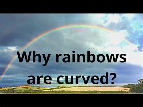 Why Rainbows Are Curved YouTube