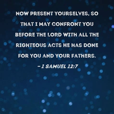 1 Samuel 127 Now Present Yourselves So That I May Confront You Before