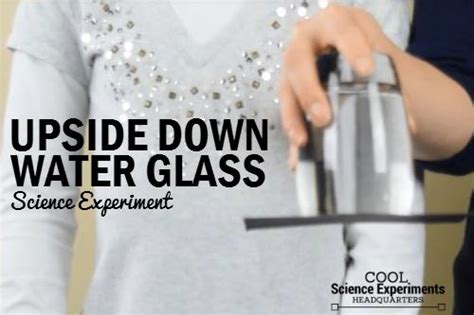 Upside Down Glass Of Water Science Experiment Science Experiments