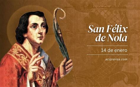 Santo Del D A Enero San F Lix De Nola Santoral Cat Lico Aci Prensa