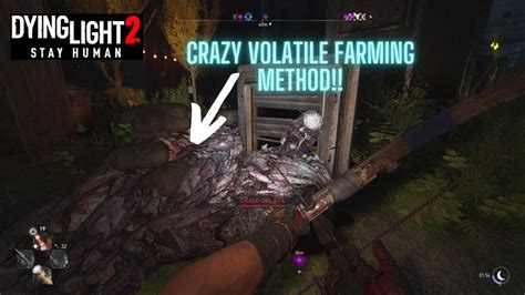 New Dying Light 2 Volatile Farming Method Youtube