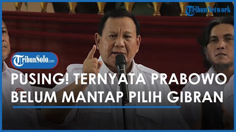 Prabowo Mengaku Pusing Soal Penentuan Cawapres Tradisi Indonesia