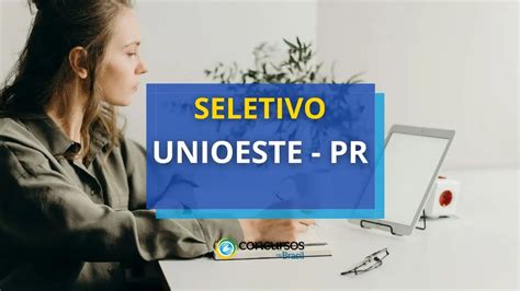 UNIOESTE PR abre seleção ganhos de até R 10 6 mil