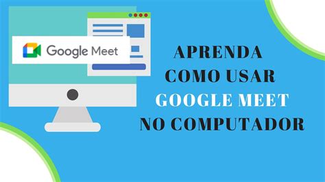 Como Usar O Google Meet YouTube