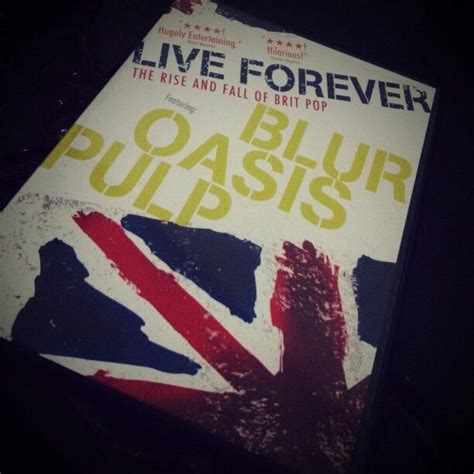 Live Forever The Rise And Fall Of Britpop Loameterple Over Blog