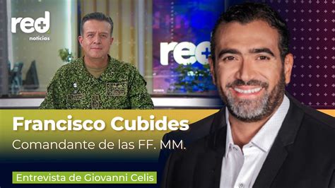 Entrevista Almirante Francisco Cubides Comandante De Las Fuerzas