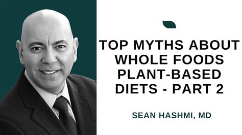 Top Myths About Whole Foods Plant Based Diets Part 2 Youtube