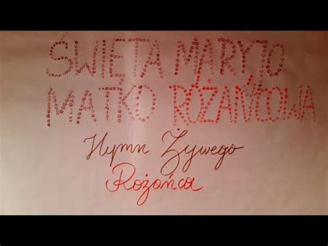 Święta Maryjo Matko Różańcowa Hymn Żywego Różańca YouTube