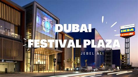 Dubai Festival Plaza Mall Jebel Ali Before Opening Time Ikea Store