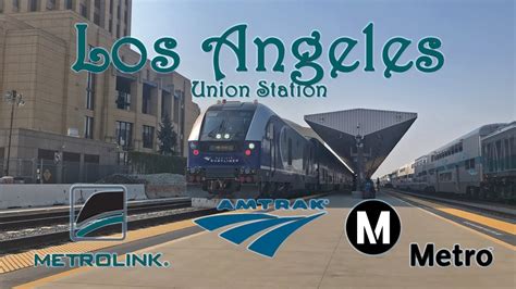 Amtrak Metro And Metrolink At Los Angeles Union Station Youtube