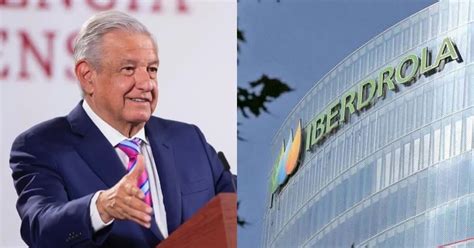 Iberdrola Est Detr S Del Cabildeo Contra La Reforma El Ctrica Amlo