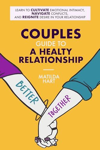 Couples Guide To A Healthy Relationship Learn To Cultivate Emotional