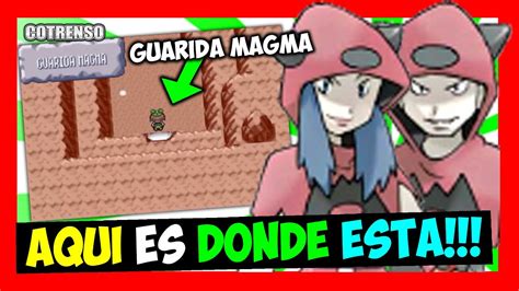 Donde ESTA La GUARIDA Del EQUIPO MAGMA En JUEGOS POKEMON ESMERALDA