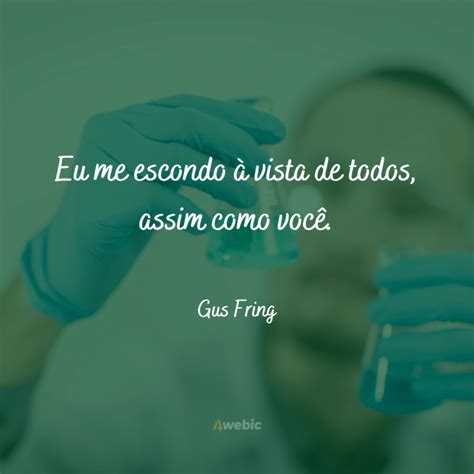 50 Frases De Breaking Bad Para Relembrar Os Melhores Momentos Da Série