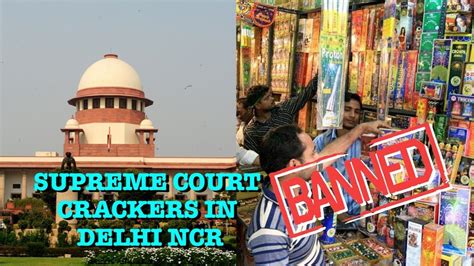 Supreme Court Ban On Crackers In Delhi Ncr Youtube