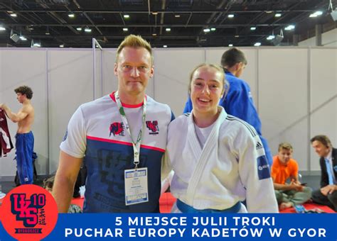 Puchar Europy Kadet W W Gyor Uks Judo Bydgoszcz