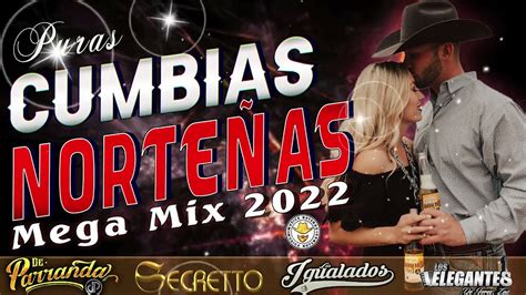 Puras Cumbias Norte As Mega Mix De Parranda Secretto Los Elegantes