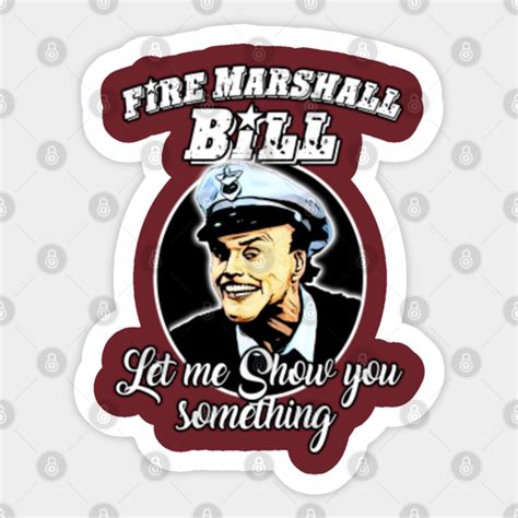 Fire Marshall Bill - Fire Marshall Bill - Sticker | TeePublic