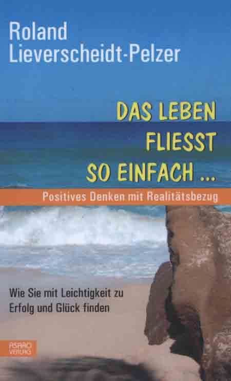 Das Leben fließt so einfach positives Denken mit Realitätsbezug