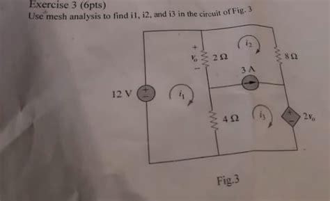 Solved Use Mesh Analysis To Find I1 ﻿i2 ﻿and I3 ﻿in The