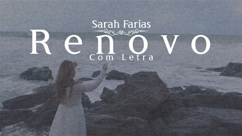 Sarah Farias Renovo Letra YouTube