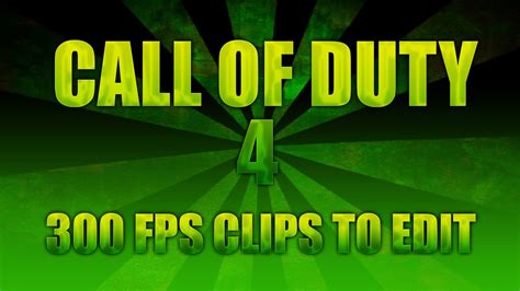 Cod 4 Pc 300 Fps Clips To Edit Youtube