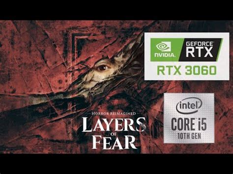 Layers Of Fear 2023 On RTX 3060 I5 10400F YouTube