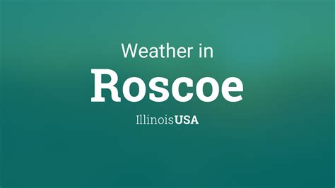 Weather For Roscoe Illinois Usa