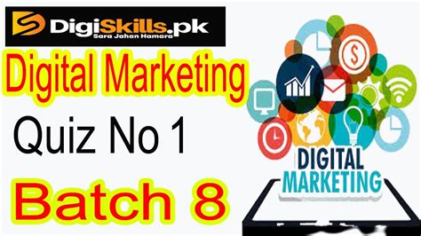 Digiskills Digital Marketing Quiz 1 Batch 8 Solution 2020 YouTube