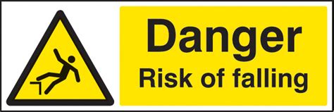 Danger Risk Of Falling Sign UK Warning Safety Signs