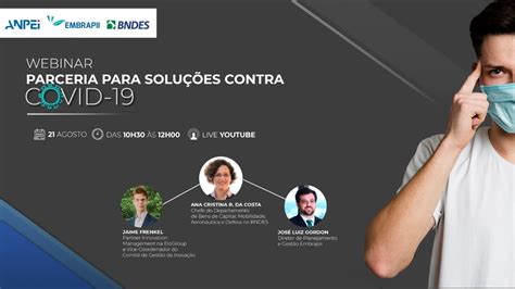 Webinar Anpei Bndes Embrapii Parceria Para Solu Es Contra Covid