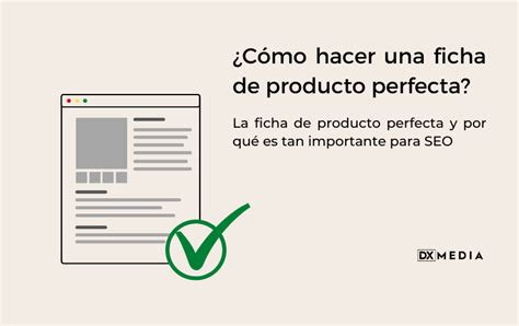 ¿cómo Hacer Una Ficha De Producto Perfecta Dxmedia