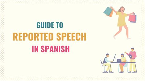 Reported Speech Spanish Guide Examples Verb Changes