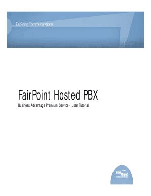 Fillable Online Fairpoint Hosted Pbx Business Advantage Premium Service