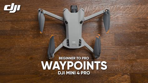 Dji Mini Pro The Ultimate Waypoint Guide For Beginners Start Here