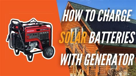 How To Charge Solar Batteries Using A Generator Youtube