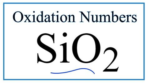 How to find the Oxidation Number for Si in SiO2 (Silicon dioxide) - YouTube