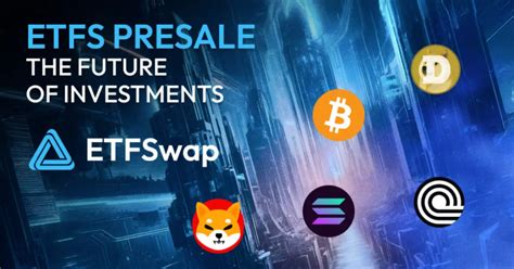 Etfswap Etfs See Growing Investment On Presale