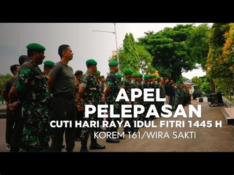 Apel Pelepasan Cuti Hari Raya Idul Fitri H Korem Wira Sakti