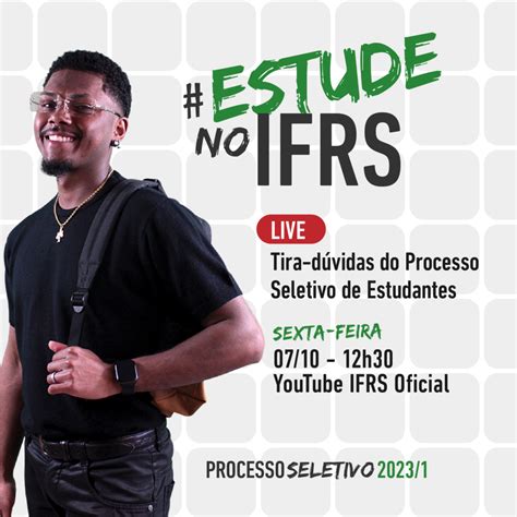 Estude No Ifrs Live Nesta Sexta Feira Vai Tirar D Vidas Dos Candidatos